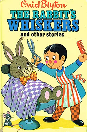 Beispielbild fr The Rabbit's Whiskers: and Other Stories (Enid Blyton's Popular Rewards Series II) zum Verkauf von ThriftBooks-Atlanta