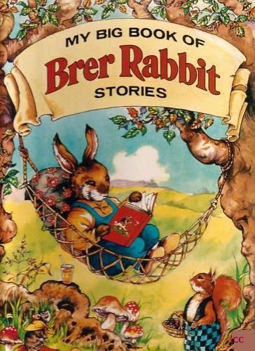 Stock image for My Big Book of Brer Rabbit Stories for sale by SecondSale