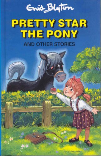 Stock image for Pretty-Star the Pony and Other Stories (Enid Blyton's Popular Rewards Series 3) for sale by WorldofBooks