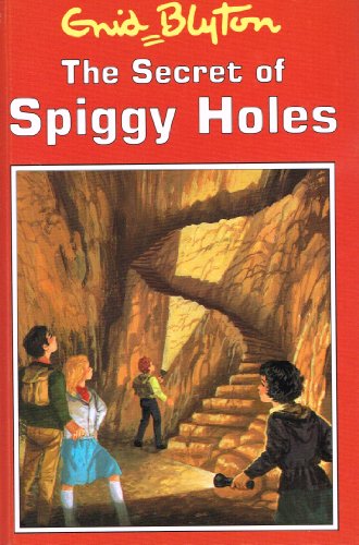 9780861635399: The Secret of Spiggy Holes (Enid Blyton's secret island series)