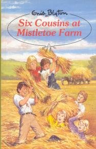 9780861635481: Six Cousins at Mistletoe Farm (Enid Blyton's six cousins series)