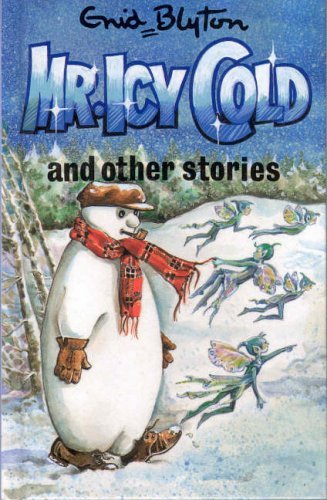 Imagen de archivo de Mr. Icy Cold and Other Stories (Enid Blyton's Popular Rewards Series 4) a la venta por AwesomeBooks