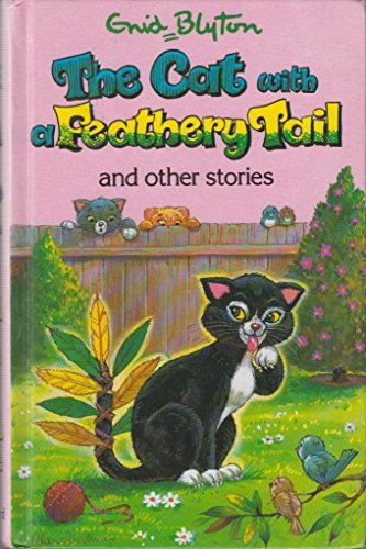 9780861636068: The Cat with the Feathery Tail (Enid Blyton's Popular Rewards Series 5)