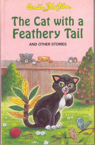 Stock image for The Cat with the Feathery Tail (Enid Blyton's Popular Rewards Series 5) Blyton, Enid and Smith, Lesley for sale by Re-Read Ltd