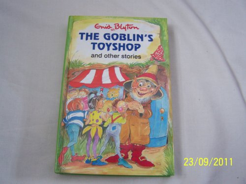 Imagen de archivo de The Goblin's Toyshop (Enid Blyton's Popular Rewards Series VI) a la venta por Discover Books