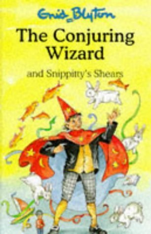 Beispielbild fr The Conjuring Wizard and Snippitty's Shears zum Verkauf von Sarah Zaluckyj