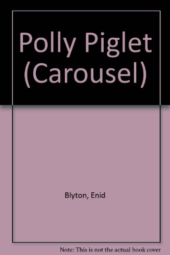 Imagen de archivo de Polly Piglet (Carousel) a la venta por AwesomeBooks