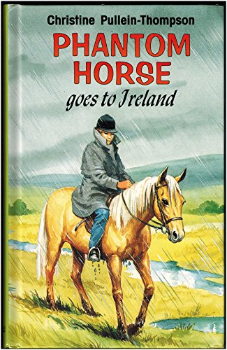 Stock image for Phantom Horse Goes to Ireland for sale by AwesomeBooks