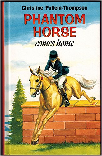 Beispielbild fr Phantom Horse Comes Home (Phantom Horse Series) zum Verkauf von -OnTimeBooks-