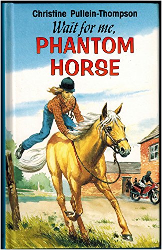 Stock image for Wait for Me Phantom Horse for sale by WorldofBooks