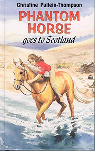 9780861638482: Phantom Horse Goes to Scotland