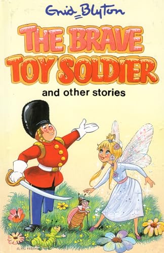 Imagen de archivo de Brave Toy Soldier and Other Stories (Enid Blyton's Popular Rewards Series) a la venta por WorldofBooks