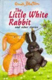 Stock image for Little White Rabbit and Other Stories (Enid Blyton's Popular Rewards Series) for sale by AwesomeBooks