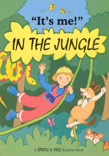 Stock image for It's Me in the Jungle (It's Me Sprog & Dog) for sale by WorldofBooks