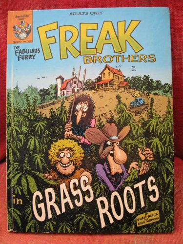 The Freak Brothers: Grass Roots (9780861660155) by Shelton, Gilbert