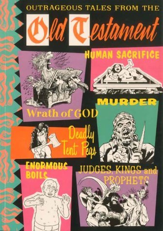 Outrageous Tales from the Old Testament (9780861660544) by Kim Deitch; Hunt Emerson; Arthur Ranson; Peter Rigg; Donald Rooum; Neil Gaiman; Dave Gibbons; Steve Gibson; Graham Higgins; Julie Hollings; Dave...
