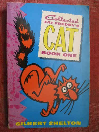 Collected Fat Freddy's Cat Book 1 KNO (9780861660551) by Gilbert Shelton