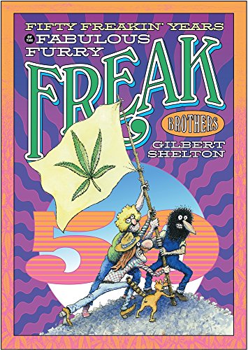 Stock image for Fifty Freakin' Years Of The Fabulous Furry Freak Brothers for sale by WorldofBooks