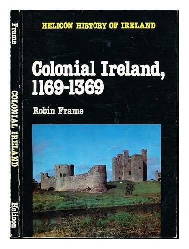 Beispielbild fr Colonial Ireland, 1169-1369 zum Verkauf von Better World Books: West