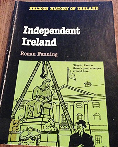 9780861673018: Independent Ireland (Helicon History of Ireland S.)