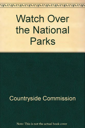 Watch Over the National Parks (9780861701377) by Countryside Commission