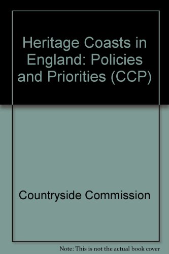 Heritage Coasts in England: Policies and Priori Ies 1992 (Heritage Coasts) (CCP) (9780861703531) by Countryside Commission