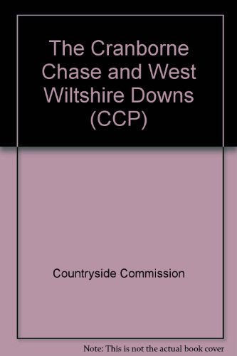 The Cranborne Chase and West Wiltshire Downs Landscape (Landscape Assessments) (CCP) (9780861704484) by Countryside Commission