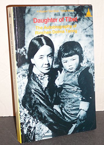 Beispielbild fr Daughter of Tibet: The Autobiography of Rinchen Dolma Taring (Wisdom Tibet Book) zum Verkauf von Wonder Book