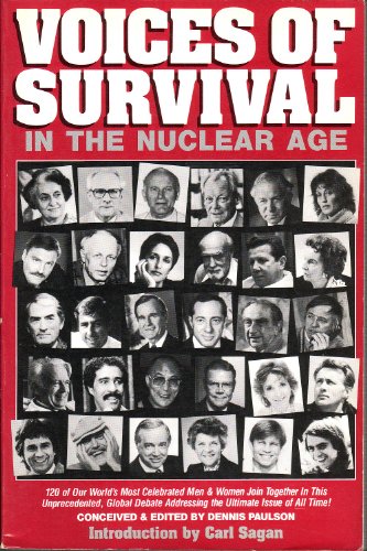 Voices of Survival in the Nuclear Age - Paulson, Dennis; Sagan, Carl