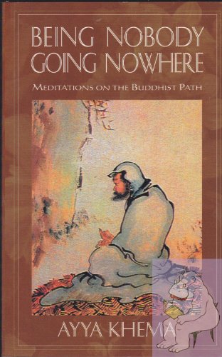 9780861710522: Being Nobody, Going Nowhere: Meditations on a Buddhist Path (A Wisdom basic book)