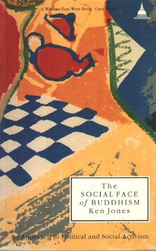 Beispielbild fr The Social Face of Buddhism: An Approach to Political and Social Activism (Wisdom East West Book-Grey Series) zum Verkauf von SecondSale