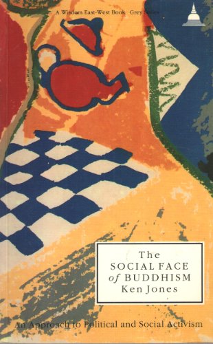 The Social Face of Buddhism: An Approach to Political and Social Activism (Wisdom East West Book-...