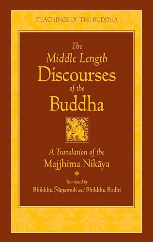 Beispielbild fr The Middle Length Sayings: New Translation: Majjhima-Nikaya (Teachings of the Buddha) zum Verkauf von AwesomeBooks
