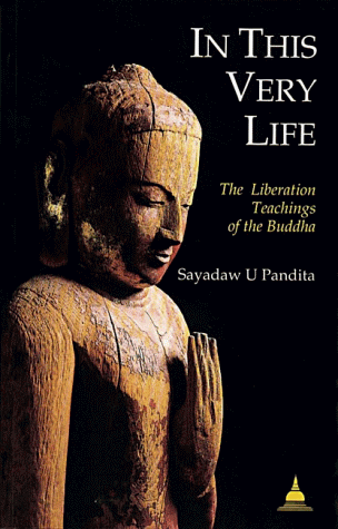 Imagen de archivo de In This Very Life: The Liberation Teachings of the Buddha a la venta por Books of the Smoky Mountains
