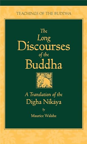 Stock image for The Long Discourses of the Buddha: A Translation of the Digha Nikaya (Teachings of the Buddha) for sale by Bookmans