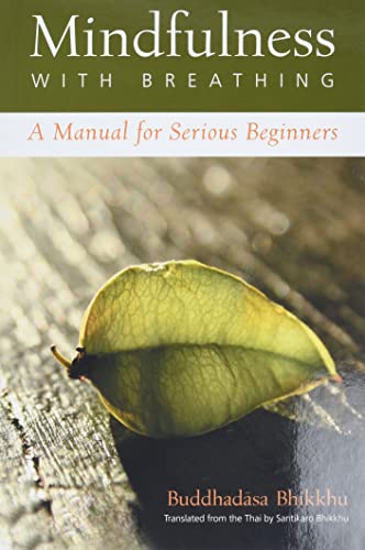 Imagen de archivo de Mindfulness With Breathing : A Manual for Serious Beginners a la venta por Ergodebooks