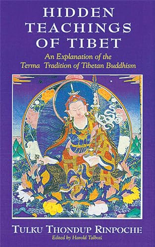 Stock image for Hidden Teachings of Tibet: An Explanation of the Terma Tradition of Tibetan Buddhism for sale by BooksRun