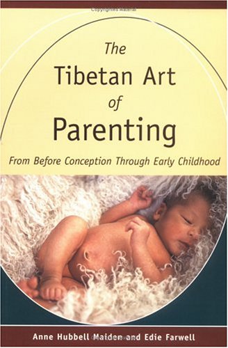 Stock image for The Tibetan Art of Parenting: From Before Conception Through Early Childhood for sale by ThriftBooks-Dallas
