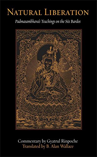 Beispielbild fr Natural Liberation; Padmasambhava's Teachings on the Six Bardos zum Verkauf von BISON BOOKS - ABAC/ILAB