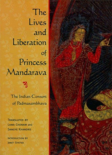 9780861711444: The Lives and Liberation of Princess Mandareva: The Indian Consort of Padmasambhava