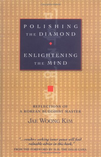 Beispielbild fr Polishing the Diamond, Enlightening the Mind : Reflections of a Korean Buddhist Master zum Verkauf von Better World Books