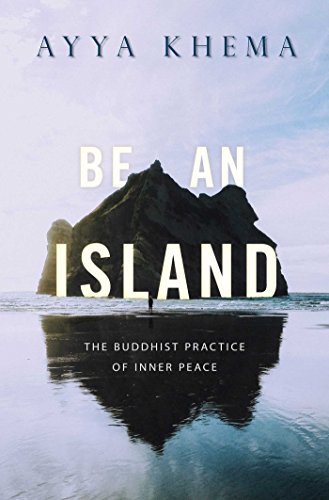 Beispielbild fr Be an Island: The Buddhist Practice of Inner Peace zum Verkauf von Wonder Book