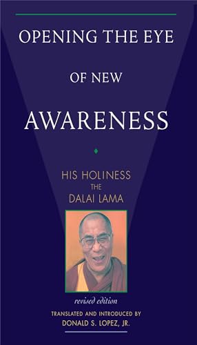 Opening the Eye of New Awareness (9780861711550) by Donald S. Lopez Jr.; The Dalai Lama