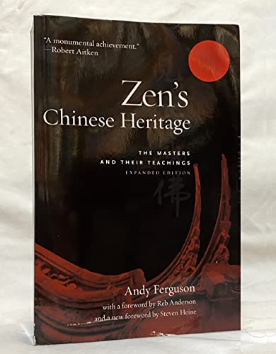 9780861711635: Zen's Chinese Heritage: The Masters and Their Teachings