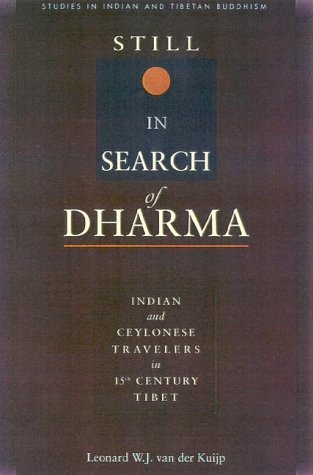 9780861711666: Still in Search of Dharma: Indian and Ceylonese Travelers in 15th Century Tibet
