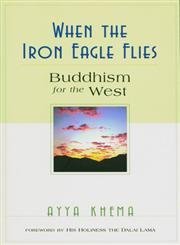 Beispielbild fr When the Iron Eagle Flies: Buddhism for the West zum Verkauf von WorldofBooks