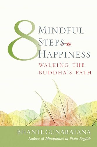 Imagen de archivo de Eight Mindful Steps to Happiness: walking the buddha's path a la venta por Prairie Creek Books LLC.