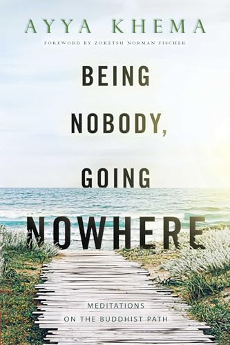Stock image for Being Nobody, Going Nowhere: Meditations on the Buddhist Path for sale by Your Online Bookstore