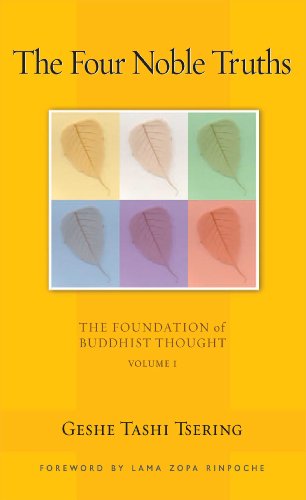 Beispielbild fr The Four Noble Truths: The Foundation of Buddhist Thought, Volume 1 (1) zum Verkauf von BooksRun