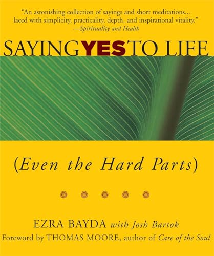 Stock image for Saying Yes to Life: (Even the Hard Parts) for sale by Gulf Coast Books